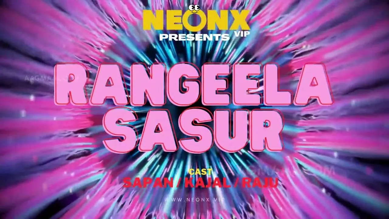 Rangeela Sasur Uncut 2023 Neonx Hindi Short Film 